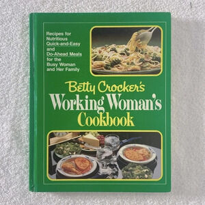 Vintage Betty Crocker’s  Working Woman’s Cookbook